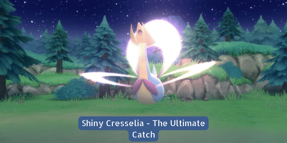 Shiny Cresselia - The Ultimate Catch